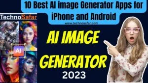 Read more about the article 10 Best AI image Generator Apps for iPhone and Android